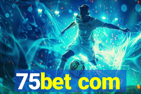 75bet com